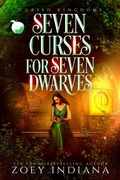 Cover: Seven Curses for Seven Dwarves - Zoey Indiana