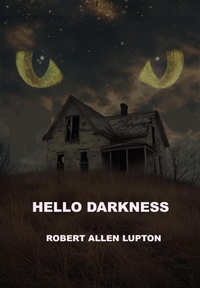 Enlarge image Cover: Hello Darkness - Robert Allen Lupton