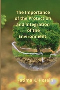 Bild: The Importance of the Protection and Integration of the Environment - Fatima Korisha Ali Shah Hosein