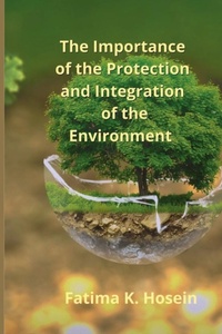 Bild: The Importance of the Protection and Integration of the Environment - Fatima Korisha Ali Shah Hosein