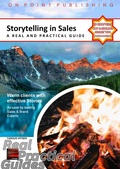 Cover: Storytelling in Sales: A Real and Practical Guide - On Point Publishing