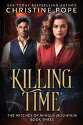 Cover: Killing Time (The Witches of Mingus Mountain, #3) - Dark Valentine Press