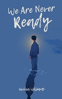 Enlarge image Cover: We Are Never Ready - Sophia Williams