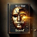 Cover: Behind the Scene (A Thriller of Power, Betrayal, and the Cost of Perfection, #1) - Akweley Inkworks