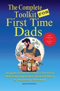 Cover: The Complete Toolkit for First Time Dads From Pregnancy to Newborn Care - Corry Mason