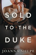 Cover: Sold to the Duke - Joanna Shupe
