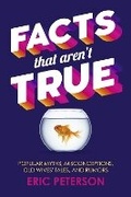 Cover: Facts That Aren't True - Bookbaby