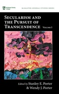 Cover: Secularism and the Pursuit of Transcendence, Volume I - Pickwick Publications