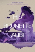 Cover: His Brunette Alibi - Kk Roberts Books Us