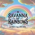 Cover: A Savanna of Rainbows - Grove Media
