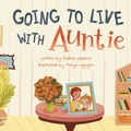 Cover: Going to Live with Auntie - AW Books, LLC