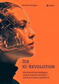 Abbildung von: Die KI-Revolution - SMART WORKS - Strategisches Wissen für Bau. Führung. Zukunft.
