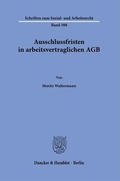Cover: Ausschlussfristen in arbeitsvertraglichen AGB - Duncker & Humblot