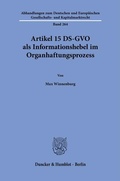 Bild: Artikel 15 DS-GVO als Informationshebel im Organhaftungsprozess - Duncker & Humblot