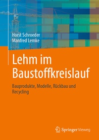 Abbildung von: Lehm im Baustoffkreislauf - Springer Vieweg