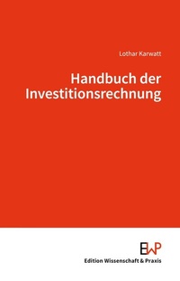 Abbildung von: Handbuch der Investitionsrechnung - Edition Wissenschaft & Praxis