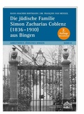 Cover: Die j&uuml;dische Familie Simon Zacharias Coblenz ( 1836-1910) aus Bingen - Ess, Matthias