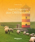 Cover: Sagen und Legenden aus Ostfriesland - Regionalia Verlag