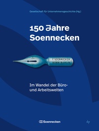 Enlarge image Cover: 150 Jahre Soennecken. Arbeitswelten im Wandel - Societäts-Verlag