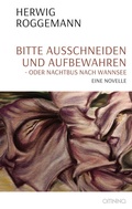 Cover: Bitte ausschneiden und aufbewahren - oder Nachtbus nach Wannsee - Omnino Verlag