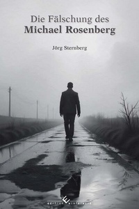 Abbildung von: Die Fälschung des Michael Rosenberg - winterwork