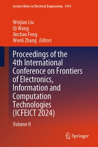 Enlarge image Cover: Proceedings of the 4th International Conference on Frontiers of Electronics, Information and Computation Technologies (ICFEICT 2024) - Springer