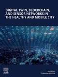 Cover: Digital Twin, Blockchain, and Sensor Networks in the Healthy and Mobile City - Elsevier
