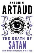 Cover: The Death of Satan and Other Mystical Writings - Calder Publications Ltd