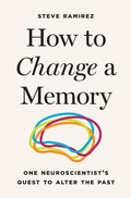 Cover: How to Change a Memory - Princeton University Press