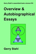 Cover: Overview and Autobiographical Essays (Gerry Stahl's eLibrary, #18) - Gerry Stahl