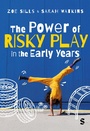 Cover: The Power of Risky Play in the Early Years - Sage Publications Ltd (Digital)