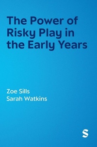 Enlarge image Cover: The Power of Risky Play in the Early Years - SAGE Publications Ltd