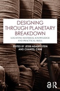 Cover: Designing through Planetary Breakdown - Routledge
