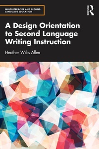 Abbildung von: A Design Orientation to Second Language Writing Instruction - Routledge