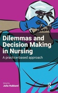 Cover: Dilemmas and Decision Making in Nursing - Routledge