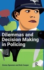 Cover: Dilemmas and Decision Making in Policing - Routledge