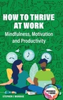 Cover: How to Thrive at Work - Routledge
