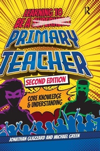 Enlarge image Cover: Learning to be a Primary Teacher - Routledge