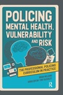 Cover: Policing Mental Health, Vulnerability and Risk - Routledge