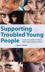 Cover: Supporting Troubled Young People - Routledge