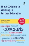 Cover: The A-Z Guide to Working in Further Education - Routledge