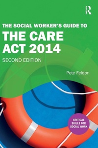 Enlarge image Cover: The Social Worker's Guide to the Care Act 2014 - Routledge