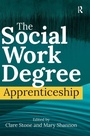 Cover: The Social Work Degree Apprenticeship - Routledge