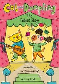 Enlarge image Cover: Cat and Dumpling: The Talent Show - Oxford Children's