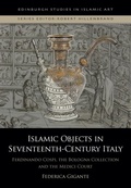 Cover: Islamic Objects in Seventeenth-Century Italy - Edinburgh University Press