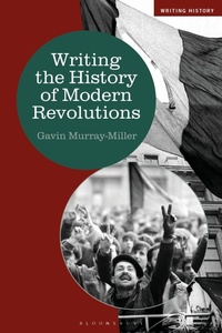 Abbildung von: Writing the History of Modern Revolutions - Bloomsbury Academic