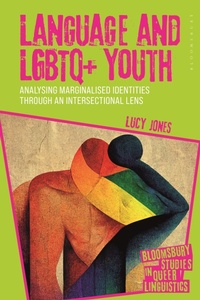 Abbildung von: Language and LGBTQ+ Youth - Bloomsbury Academic