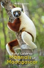 Cover: Field Guide to Mammals of Madagascar - Bloomsbury Wildlife