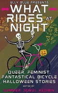Cover: What Rides at Night - Microcosm Publishing