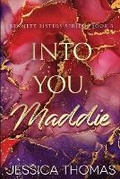Cover: Into You, Maddie - Helen & Main Publishing